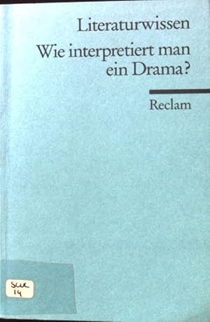 Seller image for Wie interpretiert man ein Drama?. Reclams Universal-Bibliothek ; Nr. 15026 : Kompaktwissen fr Schlerinnen und Schler for sale by books4less (Versandantiquariat Petra Gros GmbH & Co. KG)