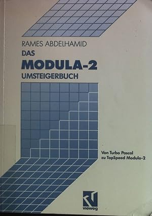 Seller image for Das Modula-2-Umsteigerbuch : von Turbo Pascal zu TopSpeed Modula-2. for sale by books4less (Versandantiquariat Petra Gros GmbH & Co. KG)