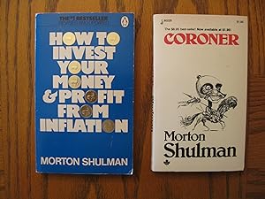 Seller image for Morton Shulman Two (2) Paperback Book Lot, including: How to Invest Your Money & Profit From Inflation, and; Coroner for sale by Clarkean Books