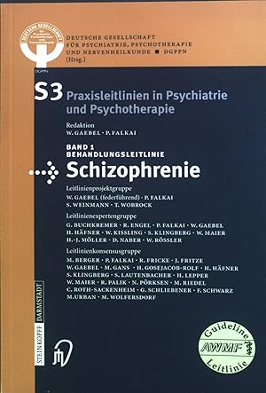 Bild des Verkufers fr S3-Praxisleitlinien in Psychiatrie und Psychotherapie: Band 1; Behandlungsleitlinie Schizophrenie. zum Verkauf von books4less (Versandantiquariat Petra Gros GmbH & Co. KG)