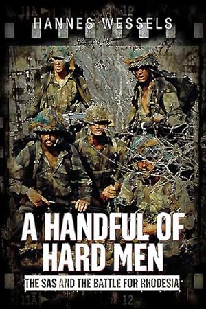 Image du vendeur pour Handful of Hard Men : The SAS and the Battle for Rhodesia mis en vente par GreatBookPricesUK