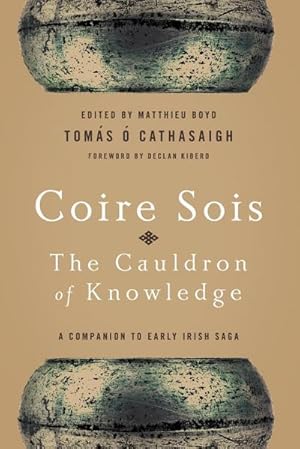 Seller image for Coire Sois, The Cauldron of Knowledge : A Companion to Early Irish Saga for sale by AHA-BUCH GmbH