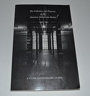 Imagen del vendedor de The Collections and Programs of the American Antiquarian Society: A 175th Anniversary Guide a la venta por Bibliomadness