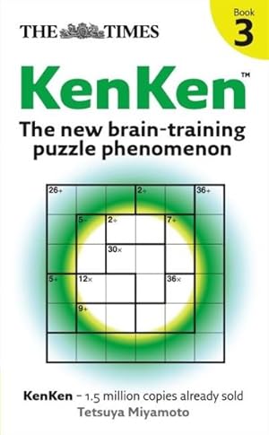 Seller image for Times Kenken Book 3 : The New Brain-training Puzzle Phenomenon for sale by GreatBookPrices