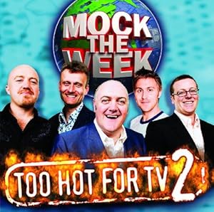 Bild des Verkufers fr Mock The Week: Too Hot For TV 2 zum Verkauf von WeBuyBooks