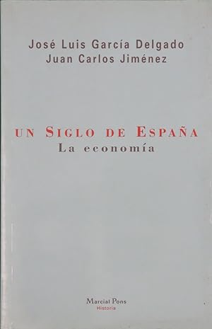 Imagen del vendedor de Un siglo de España a la venta por Librería Alonso Quijano