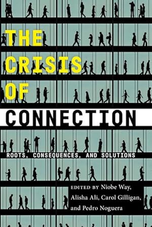 Seller image for The Crisis of Connection : Roots, Consequences, and Solutions for sale by AHA-BUCH GmbH