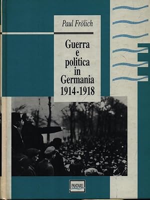Bild des Verkufers fr Guerra e politica in Germania 1914-1918 zum Verkauf von Librodifaccia