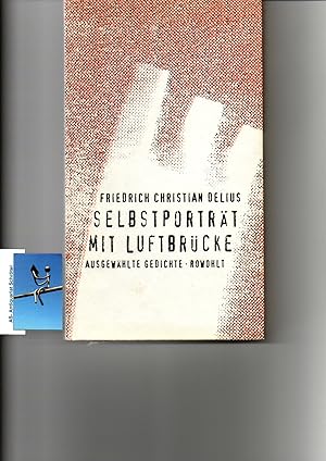 Seller image for Selbstportrt mit Luftbrcke. Ausgewhlte Gedichte 1962-1992. [signiert, signed, Widmung fr Klaus Mickel] for sale by Antiquariat Schrter -Uta-Janine Strmer