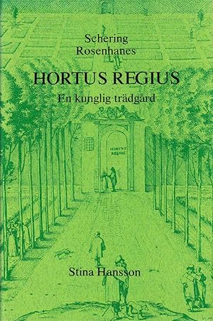 Imagen del vendedor de Hortus regius. En kunglig trdgrd. Original med versttning och efterskrift av Stina Hansson. a la venta por Centralantikvariatet