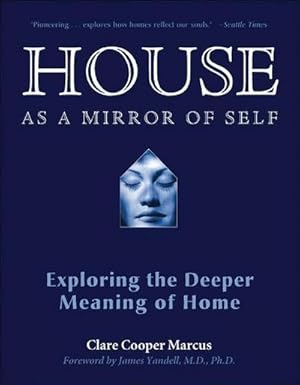 Bild des Verkufers fr House as a Mirror of Self: Exploring the Deeper Meaning of Home zum Verkauf von AHA-BUCH GmbH