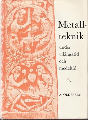 Bild des Verkufers fr Metallteknik under vikingatid och medeltid. zum Verkauf von Centralantikvariatet