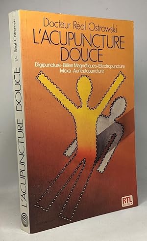 Bild des Verkufers fr L'acupuncture douce : digipuncture billes magntiques electropuncture auriculopuncture zum Verkauf von crealivres