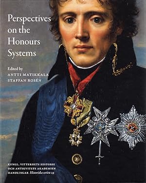 Imagen del vendedor de Perspectives on the Honours Systems. Proceedings of the symposiums Swedish and Russian Orders 1700-2000 & The Honour of Diplomacy. a la venta por Centralantikvariatet