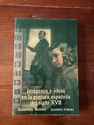IMAGENES E IDEAS EN LA PINTURA ESPAÑOLA DEL SIGLO XVII