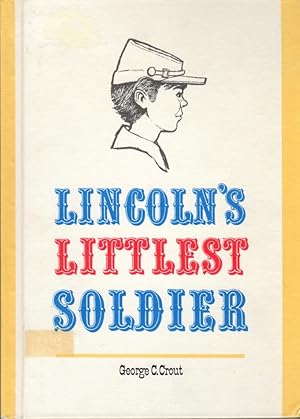 Lincoln's Littlest Soldier