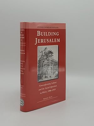 Bild des Verkufers fr BUILDING JERUSALEM Nonconformity Labour and the Social Question in Wales 1906-39 zum Verkauf von Rothwell & Dunworth (ABA, ILAB)