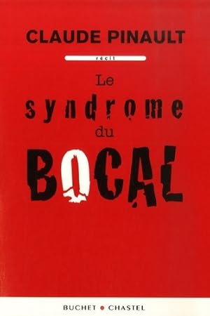 Bild des Verkufers fr Le syndrome du bocal - Claude Pinault zum Verkauf von Book Hmisphres