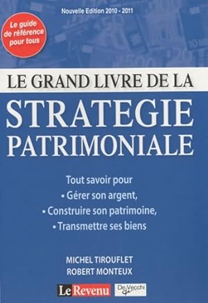 Image du vendeur pour Le grand livre de la strat?gie patrimoniale - Michel Tirouflet mis en vente par Book Hmisphres