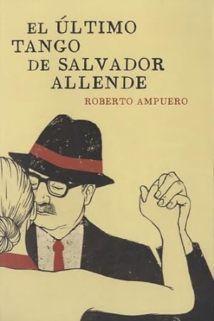 Immagine del venditore per El ?ltimo tango de Salvador Allende - Roberto Ampuero venduto da Book Hmisphres