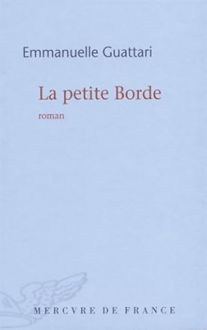 Image du vendeur pour La petite borde - Emmanuelle Guattari mis en vente par Book Hmisphres