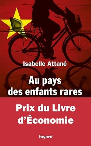 Au pays des enfants rares - prix du livre de l' conomie : La chine vers une catastrophe d mograph...