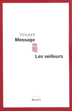 Bild des Verkufers fr Les veilleurs (cadre rouge) - Vincent Message zum Verkauf von Book Hmisphres