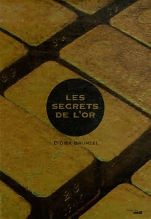 Imagen del vendedor de Les secrets de l'or - Didier Bruneel a la venta por Book Hmisphres