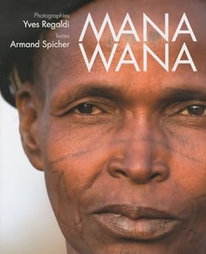 Image du vendeur pour Mana wana - Armand Spicher mis en vente par Book Hmisphres