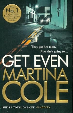 Image du vendeur pour Get even - Martina Cole mis en vente par Book Hmisphres