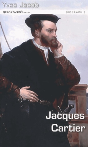 Image du vendeur pour Jacques Cartier - Yves Jacob mis en vente par Book Hmisphres