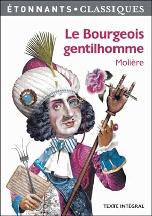 Immagine del venditore per Le bourgeois gentilhomme - Y. Moli?re ; Bomati venduto da Book Hmisphres