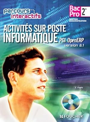 Image du vendeur pour Activit?s sur poste informatique PGI open ERP version 6.1 - Luc Fages mis en vente par Book Hmisphres