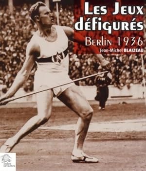 Les jeux d figur s. Berlin 1936 - Jean-Michel Blaizeau