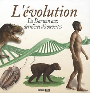 L'évolution : De darwin aux dernières découvertes - Rémi Pin