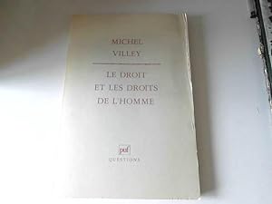 Bild des Verkufers fr Le Droit et les Droits de l'Homme zum Verkauf von JLG_livres anciens et modernes