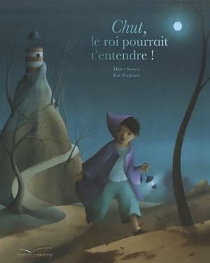 Seller image for Chut, le roi pourrait t'entendre ! - Didier Sustrac for sale by Book Hmisphres