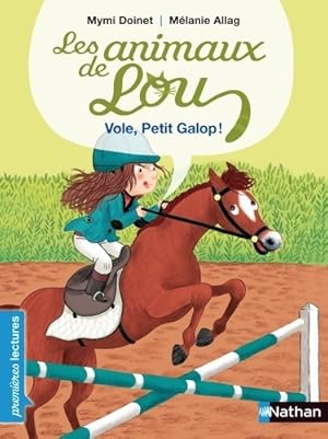 Imagen del vendedor de Les animaux de Lou : Vole, Petit Galop ! - Mymi Doinet a la venta por Book Hmisphres