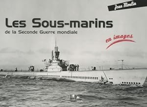 Image du vendeur pour Les sous-marins de la seconde guerre mondiale - Jean Moulin mis en vente par Book Hmisphres