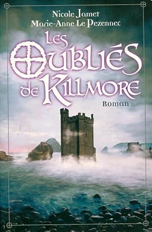 Seller image for Les oubli?s de Killmore - Marie-Anne Le Pezennec for sale by Book Hmisphres