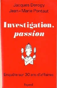 Investigation, passion - Jean-Marie Derogy
