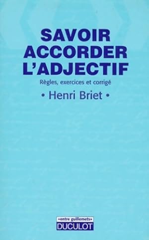 Imagen del vendedor de Savoir accorder l'adjectif - Henri Briet a la venta por Book Hmisphres