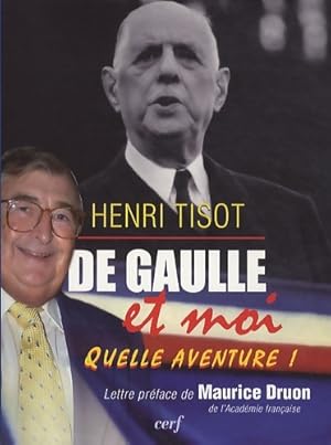 Image du vendeur pour De Gaulle et moi - Henri Tisot mis en vente par Book Hmisphres