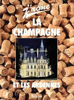 J'aime la champagne et les Ardennes - Collectif