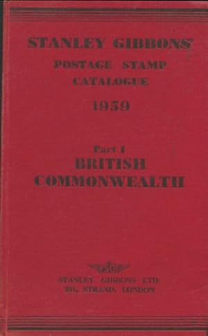 Stanley gibbons' postage stamp catalogue 1959 Part I : British commonwealth - Collectif