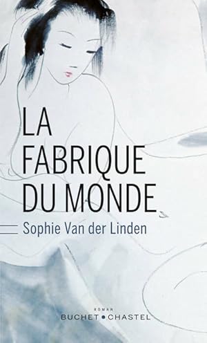 Seller image for La fabrique du monde - Sophie Van Der Linden for sale by Book Hmisphres