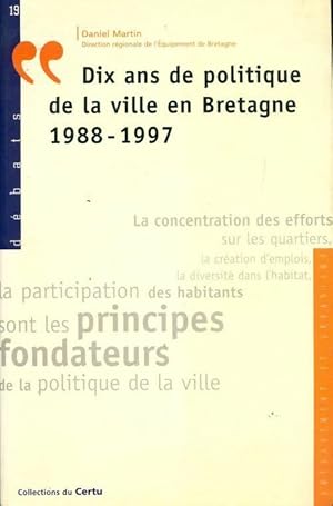 Dix ans de politique de la ville en Bretagne (1988-1997) - Collectif