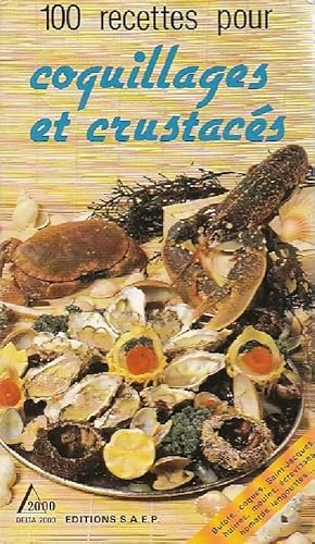 Imagen del vendedor de 100 recettes pour coquillages et crustac?s - Claude Wenzler a la venta por Book Hmisphres