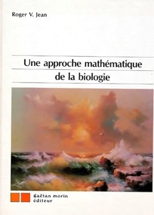 Une approche mathématique de la biologie - Roger V. Jean