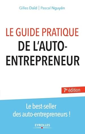 Image du vendeur pour Le guide pratique de l'auto-entrepreneur : Les best-seller des auto-entrepreneurs - Gilles Da?d mis en vente par Book Hmisphres